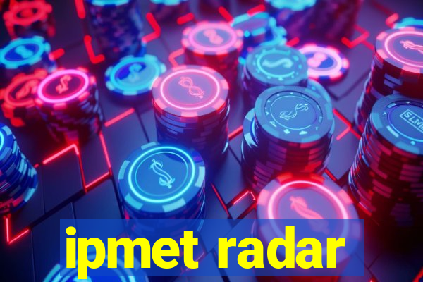 ipmet radar